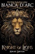 Knight of Lions by Bianca D'Arc
