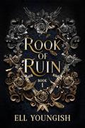 Rook of Ruin by Ell Youngish