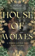 House of Wolves by G.M. Fairy