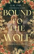 Bound to the Wolf by G.M. Fairy