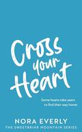 Cross Your Heart (Sweetbriar Mountain #6) by Nora Everly