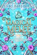 Magical Melee by D.K. Bolton