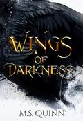 Wings of Darkness: A Dark Romantasy (Daughter of the Seven Circles #2) by M. S. Quinn