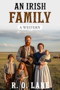 An Irish Family: A Western by R. O. Lane