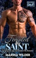 Tempted by Saint: An Age-Gap, Grumpy/Sunshine Instalove MC Romance (Damned Saints MC #4) by Marina Wilder
