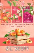 The Peachtree Pass Series: 3 Full Novels by S.L. Scott