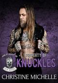 Property of Knuckles (Kings of Anarchy MC: New Mexico #3) by Christine Michelle