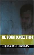 The Door I Closed First by Constantino Fernandes