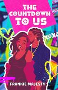 The Countdown to Us by Frankie Majesty