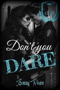 Don't You Dare by Sassy Vixen