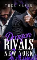 Dragon Rivals of New York (Dragons of New York #3) by Thea Masen