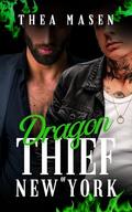 Dragon Thief of New York (Dragons of New York #4) by Thea Masen