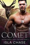 Comet (Shifter Forces: Santa Squadron #9) by Isla Chase