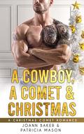 A Cowboy, A Comet and Christmas by Patricia Mason