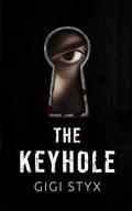 The Keyhole by Gigi Styx