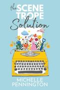 The Scene Trope Solution: For Romance Authors by Michelle Pennington