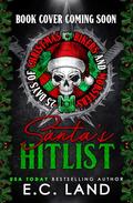 Santa's Hitlist by E.C. Land
