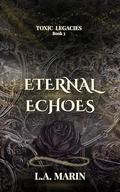 Eternal Echoes by L.A. Marin