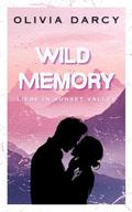 Wild Memory: A Second-Chance Small-Town Romance by Olivia Darcy