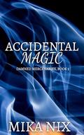 Accidental Magic by Mika Nix