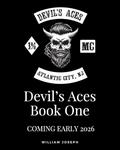 Devil’s Aces Book One by William Joseph