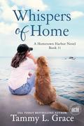 Whispers of Home by Tammy L. Grace