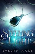 Steeling Light (Shadowed Debts #3) by Evelyn Hart