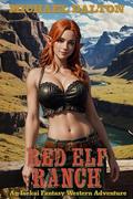 Red Elf Ranch (Red Elf Ranch #1) by Michael Dalton