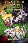 Dark Lord of the Farmstead: Part 4 by John Broadway