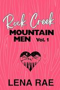 Rock Creek Mountain Men: Volume One (Rock Creek Mountain Men Collection #1) by Lena Rae