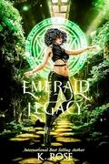 Emerald Legacy by K. Rose
