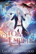 Stoking the Embers by Laura Greenwood