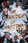 The Darkside of Christmas by Bailey Grayson