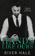 Hands Like Ours by River Hale