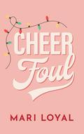 Cheerfoul: SPORTY Christmas by Mari Loyal