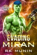 Evading Miran: MF, Alien Romance, HIssa Warrior: Book 10 by RK Munin