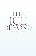 The Ice Beyond (The Empress of Thorns #1) by Olivia Wildenstein