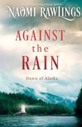 Against the Rain by Naomi Rawlings