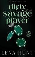 Dirty Savage Player (House of Cards #2) by Lena Hunt