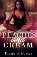 Peaches And Cream (The Ghetto Portrait Of A Man #4) by Pierre Porter