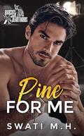 Pine For Me by Swati M.H.