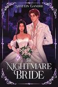 The Nightmare Bride by Shaylin Gandhi