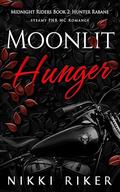 Moonlit Hunger (Midnight Riders MC #2) by Nikki Riker