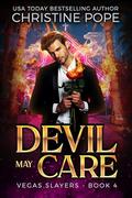 Devil May Care by Christine Pope