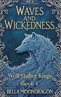 Waves and Wickedness by Bella Moondragon