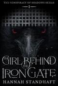 The Girl Behind the Iron Gate by Hannah Standhaft