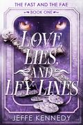 Love, Lies, and Ley Lines by Jeffe Kennedy
