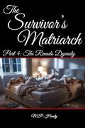 The Survivor's Matriarch Part 4: The Renado Dynasty by M.P. Hendy