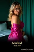 Marked Part 2 by Alexandra Noir