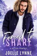 Forced to Share by Joelle Lynne